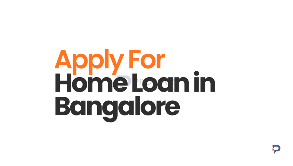 Apply for Home Loan in Bangalore