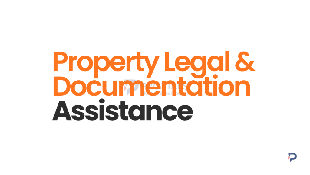 Property Legal & Documentation Assistance